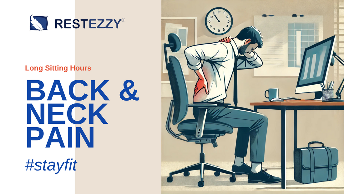 Restezzy Knowledge World blog post on topic 'Sitting for Long Hours? Here’s How to Prevent Back and Neck Pain'