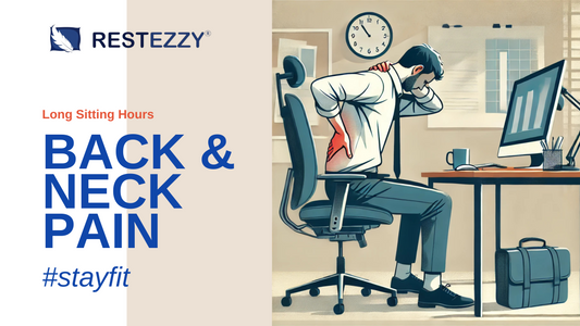 Restezzy Knowledge World blog post on topic 'Sitting for Long Hours? Here’s How to Prevent Back and Neck Pain'