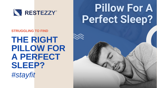 RestEzzy Knowledge World blog topic 'Struggling to Find the Right Pillow for a Perfect Sleep?'