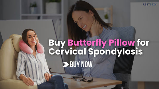 Restezzy: The Ultimate Butterfly Pillow for Cervical Spondylosis Relief